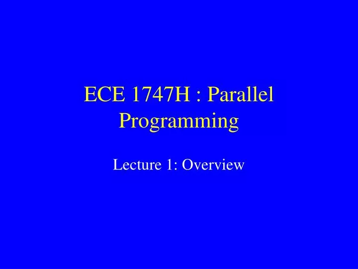 ece 1747h parallel programming