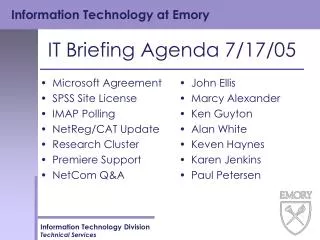 IT Briefing Agenda 7/17/05