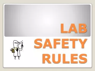 LAB SAFETY RULES