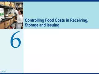 Controlling Food Costs in Receiving, Storage and Issuing