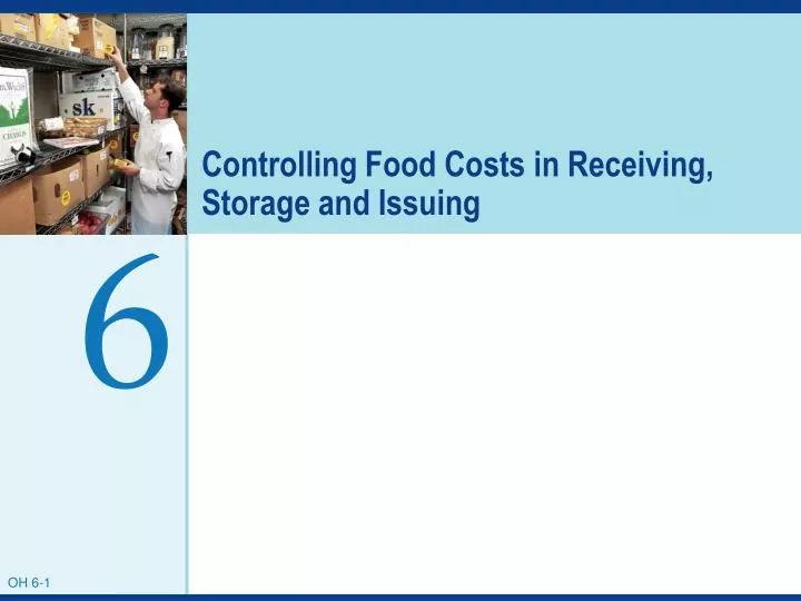 controlling food costs in receiving storage and issuing