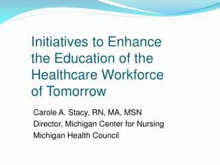 Initiatives to Enhance the Education of the Healthcare Workforce of Tomorrow