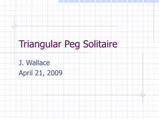 Triangular Peg Solitaire