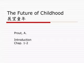 The Future of Childhood ????