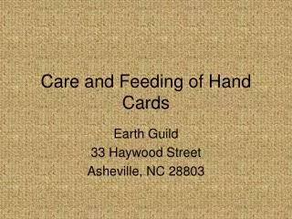 Care and Feeding of Hand Cards