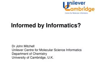 Informed by Informatics?