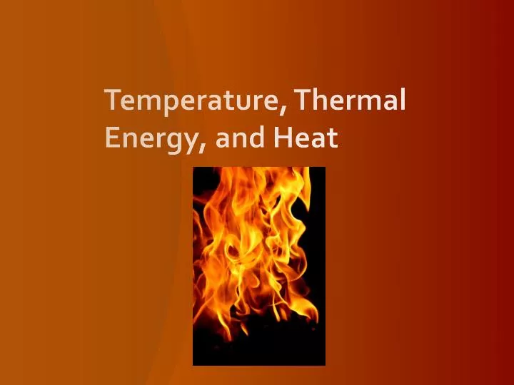 temperature thermal energy and heat