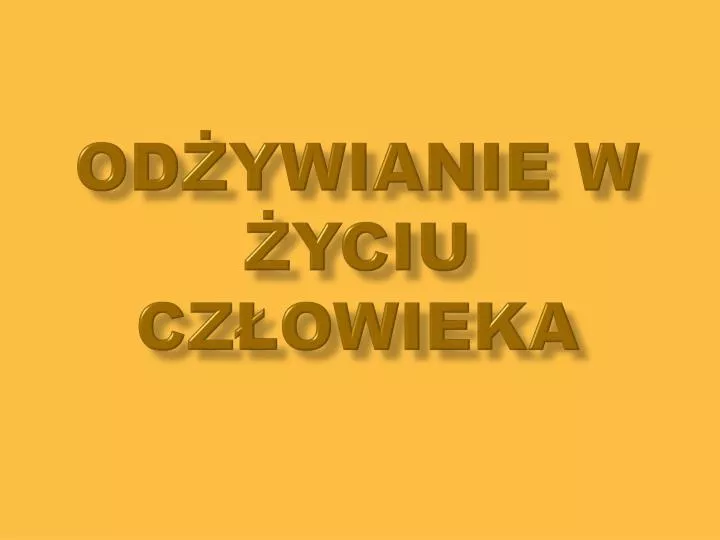 od ywianie w yciu cz owieka