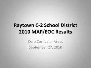 Raytown C-2 School District 2010 MAP/EOC Results