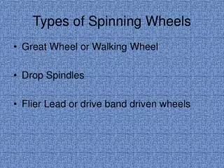 Types of Spinning Wheels