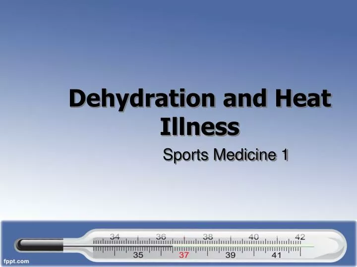 dehydration and heat illness