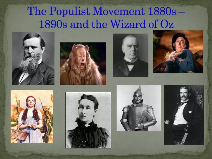the populist movement 1880s 1890s and the wizard of oz