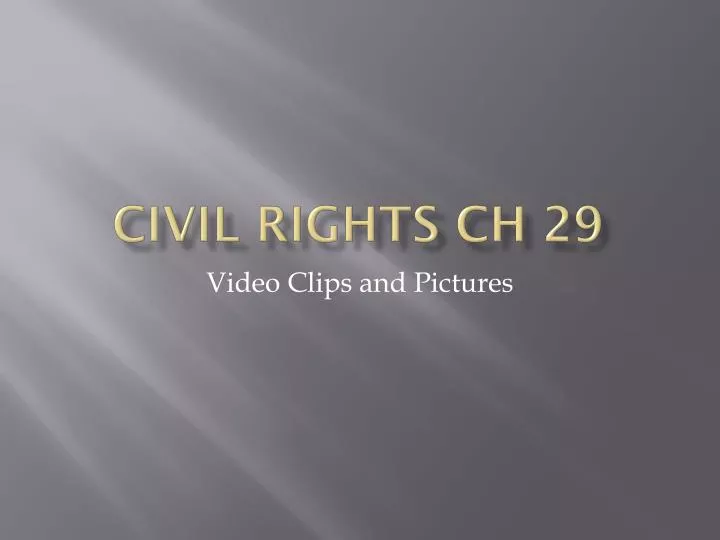 civil rights ch 29