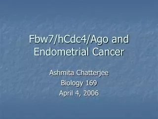 Fbw7/hCdc4/Ago and Endometrial Cancer