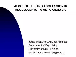 ALCOHOL USE AND AGGRESSION IN ADOLESCENTS - A META-ANALYSIS
