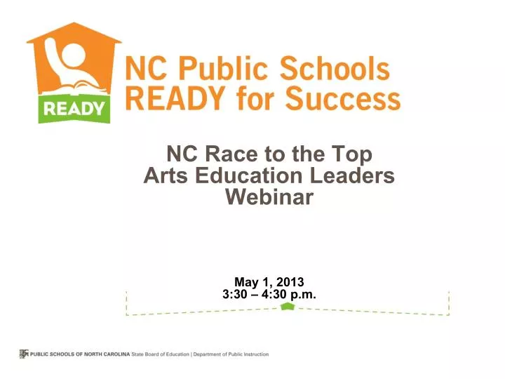 nc race to the top arts education leaders webinar may 1 2013 3 30 4 30 p m