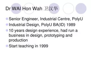 Dr WAI Hon Wah ???