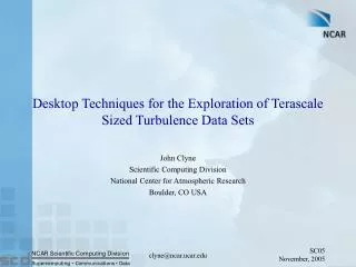 Desktop Techniques for the Exploration of Terascale Sized Turbulence Data Sets
