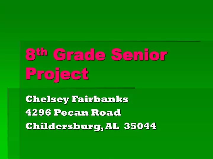 8 th grade senior project