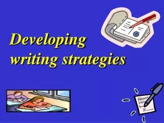 Developing writing strategies