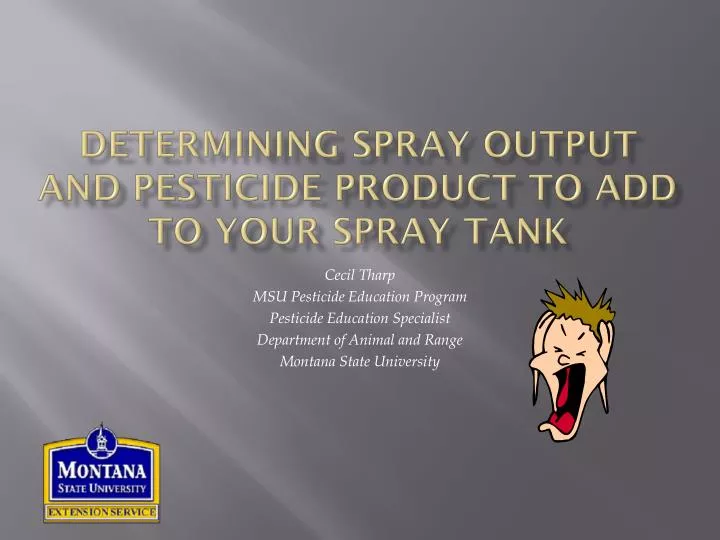 determining spray output and pesticide product to add to your spray tank