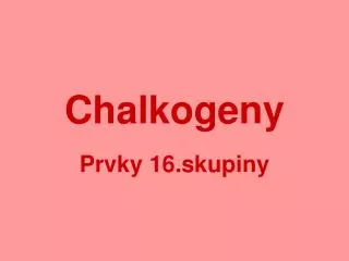 chalkogeny