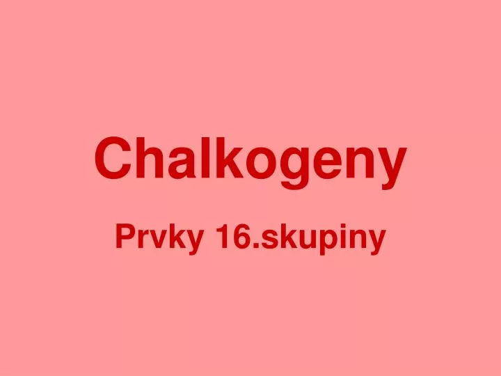 chalkogeny