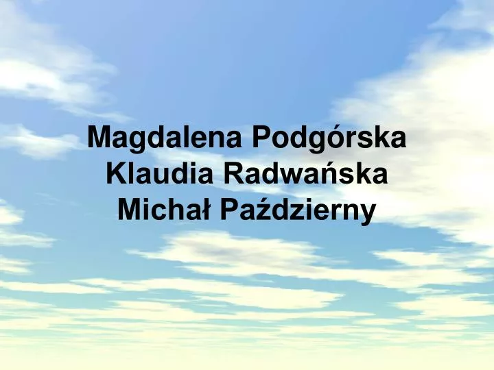 magdalena podg rska klaudia radwa ska micha pa dzierny