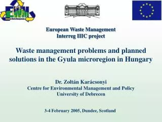 Waste management problems and planned solutions in the Gyula microregion in Hungary