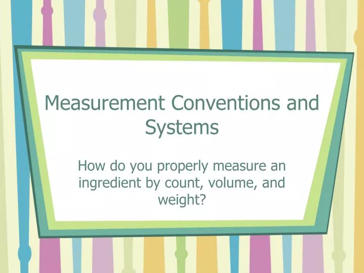 measurement conventions and systems