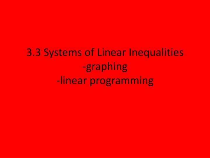 3 3 systems of linear inequalities graphing linear programming