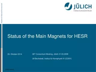 Status of the Main Magnets for HESR
