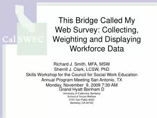 This Bridge Called My Web Survey: Collecting, Weighting and Displaying Workforce Data