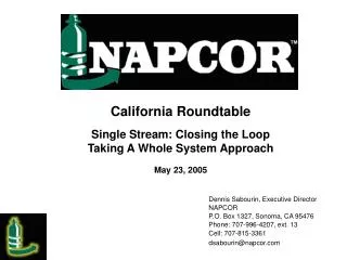 California Roundtable Single Stream: Closing the Loop Taking A Whole System Approach May 23, 2005