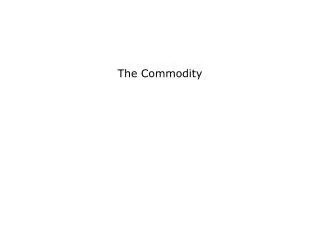 The Commodity