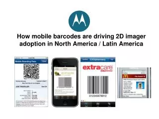 How mobile barcodes are driving 2D imager adoption in North America / Latin America