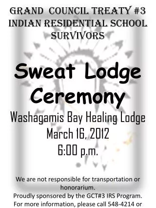 Grand Council Treaty #3 Indian Residential School Survivors Sweat Lodge Ceremony