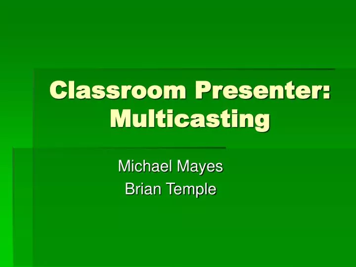 classroom presenter multicasting