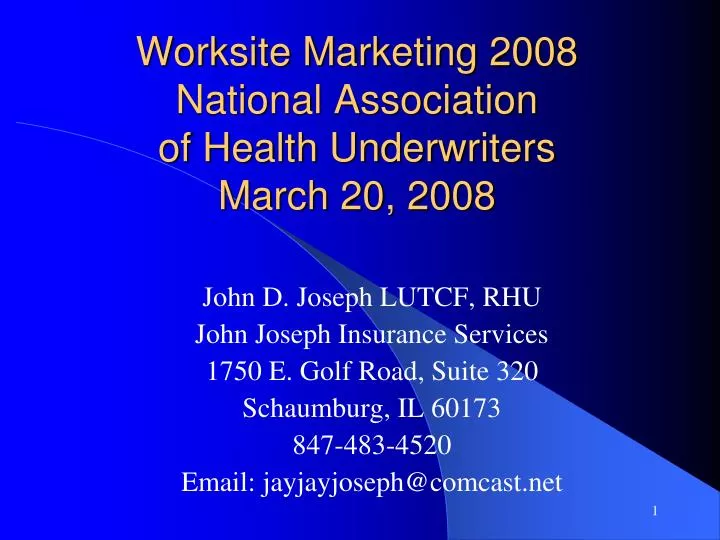 worksite marketing 2008 national association of health underwriters march 20 2008