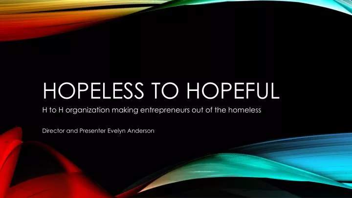 hopeless to hopeful