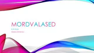 m o r d v a l a s e d