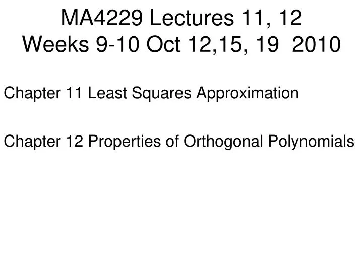 ma4229 lectures 11 12 weeks 9 10 oct 12 15 19 2010
