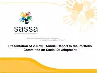 Presentation of 2007/08 Annual Report to the Portfolio Committee on Social Development