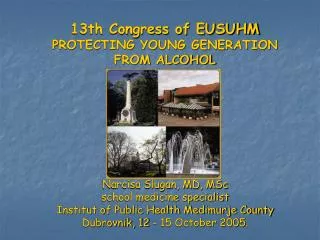 13th Congress of EUSUHM PROTECTING YOUNG GENERATION FROM ALCOHOL