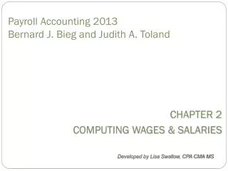 Payroll Accounting 2013 Bernard J. Bieg and Judith A. Toland