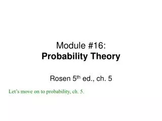 Module #16: Probability Theory