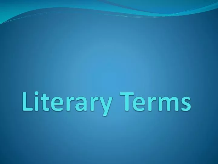 PPT - Literary Terms PowerPoint Presentation, free download - ID:5890635