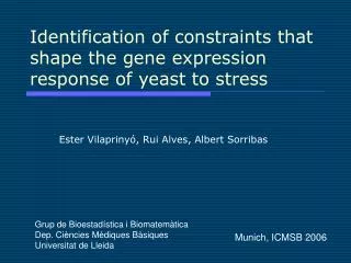 Identification of constraints that shape the gene expression response of yeast to stress