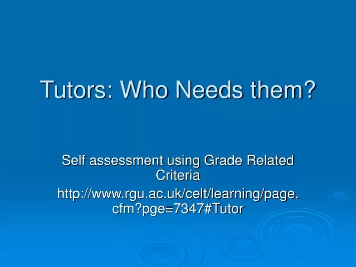 tutors who needs them