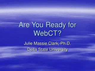 Are You Ready for WebCT?
